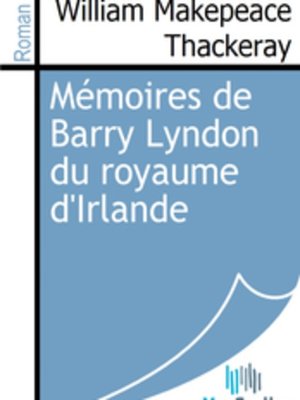 cover image of Mémoires de Barry Lyndon du royaume d'Irlande